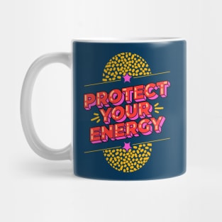 Protect your energy Mug